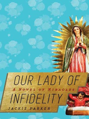 cover image of Our Lady of Infidelity